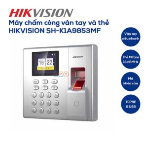 Máy chấm công vân tay, thẻ HIKVISION SH-K1A9853MF