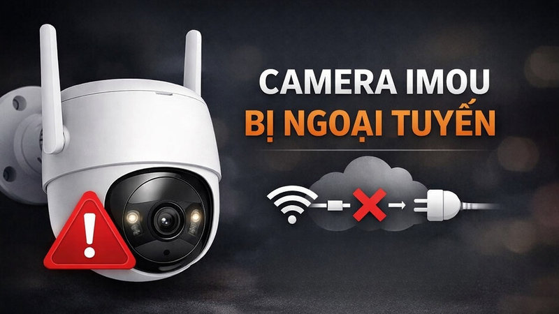 cách khắc phục camera wifi bị ngoại tuyến